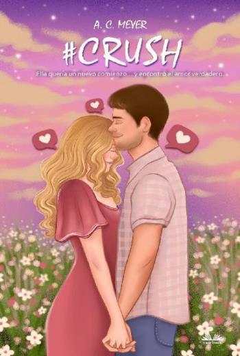 #Crush Ella Quería Un Nuevo Comienzo... Y Encontró El Amor Verdadero. libro en epub