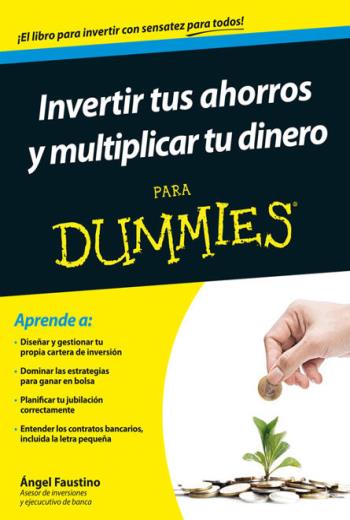 Invertir tus ahorros y multiplicar tu dinero para dummies libro en epub