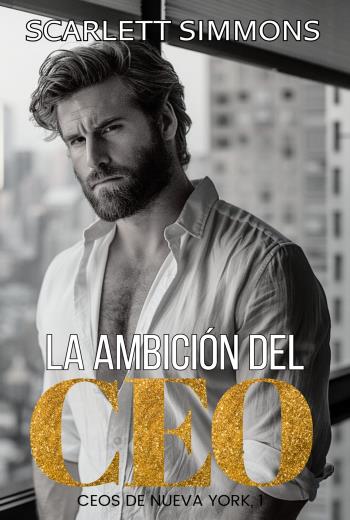 La ambición del CEO Amor de oficina en Nueva York libro en epub