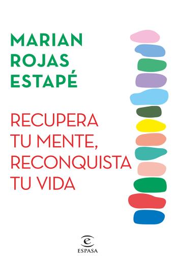 Recupera tu mente, reconquista tu vida libro en epub