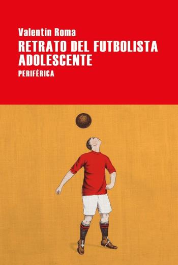 Retrato del futbolista adolescente libro en epub