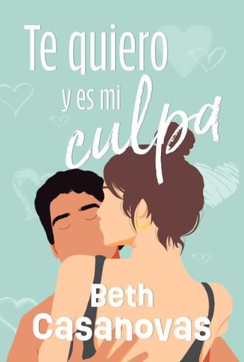 Te quiero y es mi culpa libro en epub