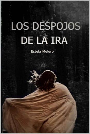 LOS DESPOJOS DE LA IRA libro en epub