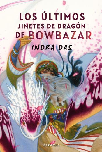 Los últimos jinetes de dragón de Bowbazar libro en epub