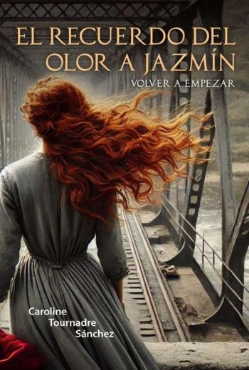 EL RECUERDO DEL OLOR A JAZMÍN VOLVER A EMPEZAR libro en epub