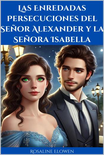 Las Enredadas Persecuciones del Señor Alexander y la Señora Isabella libro en epub