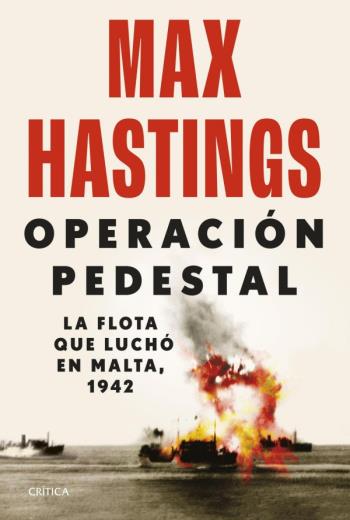 Operación Pedestal La flota que luchó en Malta, 1942 libro en epub