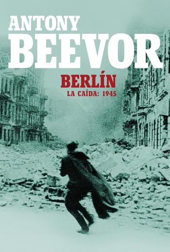 Berlín. La caída 1945 libro en epub gratis