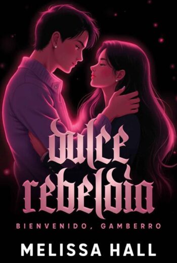 Dulce rebeldía (Bienvenido, gamberro) libro en epub gratis