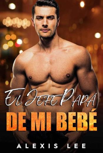 El Jefe Papá de Mi Bebé libro en epub