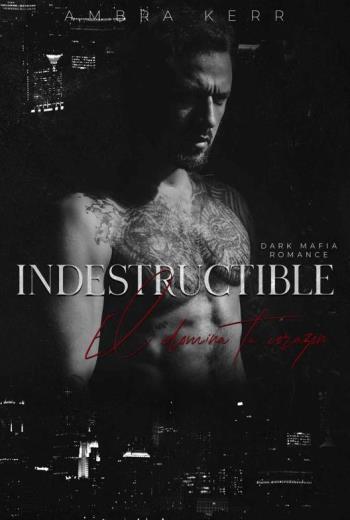 INDESTRUCTIBLE Él domina tu corazón libro en epub