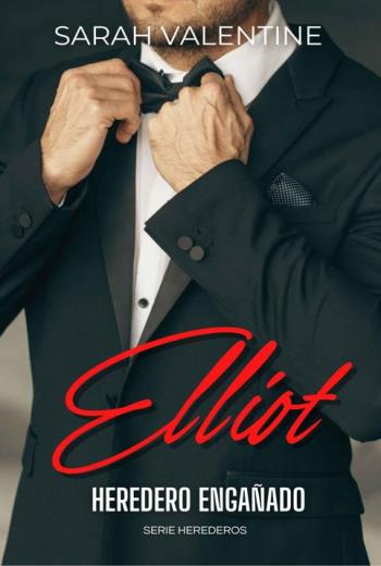 ELLIOT. Heredero engañado. Una novela romántica contemporánea de segundas oportunidades llena de intriga, emoción, pasión y amor en el corazón de las Highlands (Herederos nº 4) Pasa el ratón por encima de la imagen para ampliarla Sigue al autor Sarah Valentine Sarah ValentineSarah Valentine Seguir ELLIOT. Heredero engañado libro en epub gratis