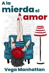 A la mierda el amor libro en epub gratis