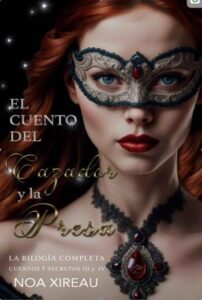 El Cuento del Cazador y la Presa LA BILOGÍA COMPLETA libro en epub gratis