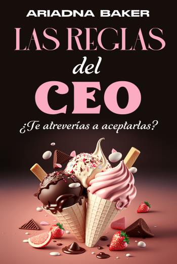 Las reglas del CEO ¿Te atreverías a aceptarlas? libro en epub gratis