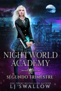 Nightworld Academy Segundo Trimestre libro en epub gratis