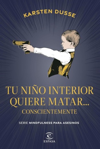 Tu niño interior quiere matar… conscientemente epub gratis
