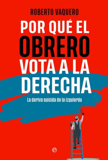 Por qué el obrero vota a la derecha epub gratis