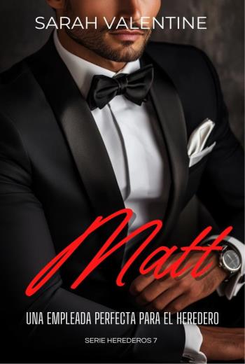 Matt. Una empleada perfecta para el heredero libro en epub gratis