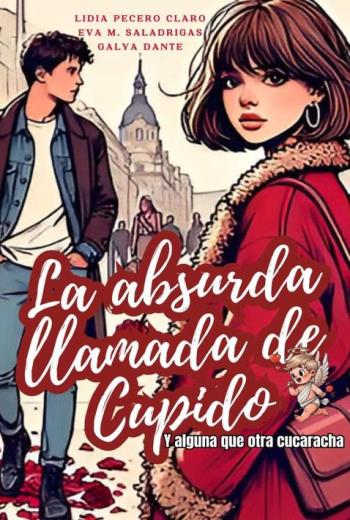 La absurda llamada de Cupido... Y alguna que otra cucaracha libro en epub gratis