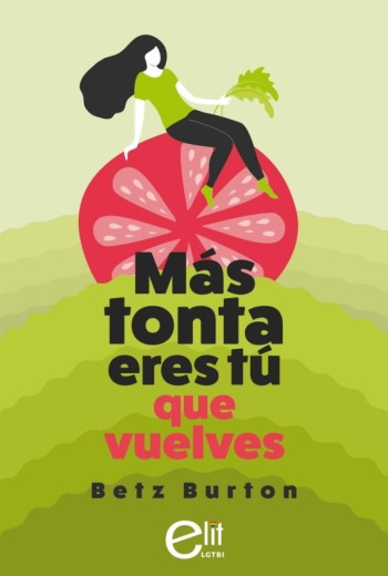 Más tonta eres tú que vuelves epub gratis
