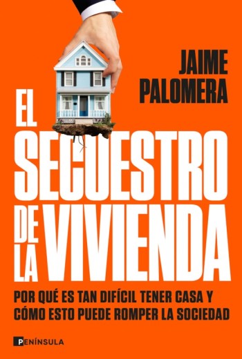 El secuestro de la vivienda - Jaime Palomera