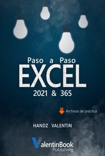 Excel 2021 y 365. Paso a Paso