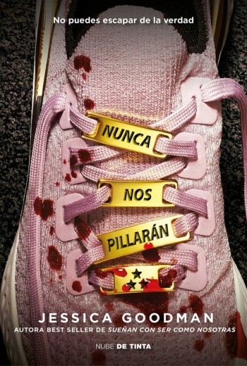Nunca nos pillarán - Jessica Goodman