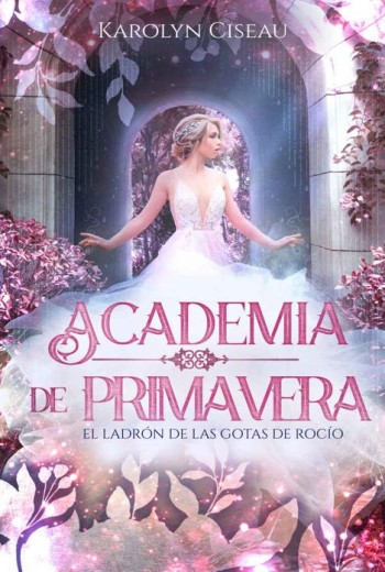 Academia de Primavera. El ladrón de las gotas de rocío