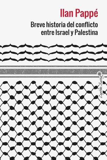 Breve historia del conflicto entre Israel y Palestina - Ilan Pappe