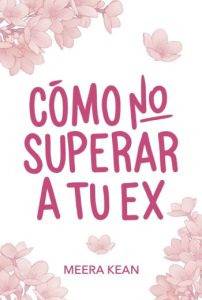 Cómo no superar a tu ex