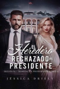 El Heredero Rechazado Del Presidente