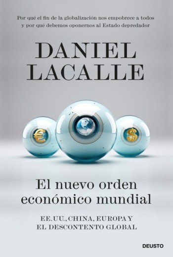 El nuevo orden económico mundial - Daniel Lacalle