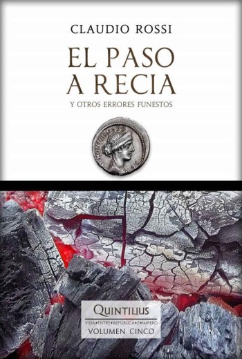 El paso a Recia: Y otros errores funestos
