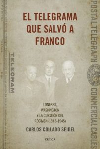 El telegrama que salvó a Franco - Carlos Collado Seidel