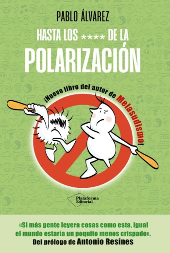 Hasta los de la polarización