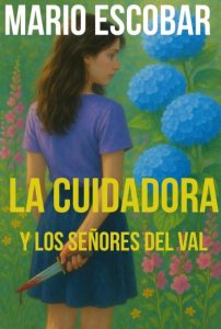 La Cuidadora y los Señores del Val