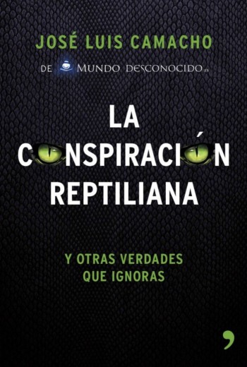 La conspiración reptiliana - José Luis Camacho