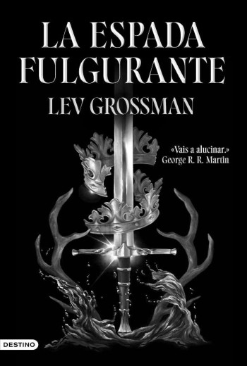 La espada fulgurante - Lev Grossman