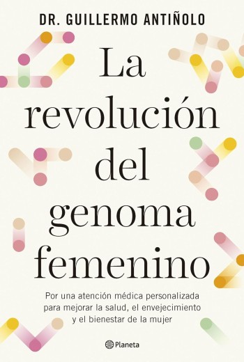 La revolución del genoma femenino - Dr. Guillermo Antiñolo