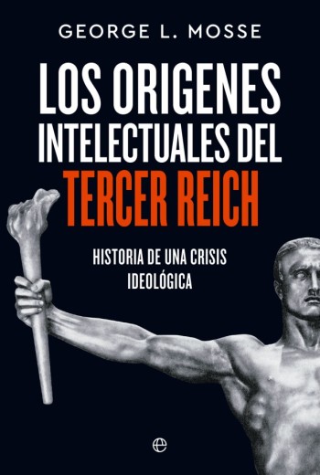 Los orígenes intelectuales del Tercer Reich - George L. Mosse