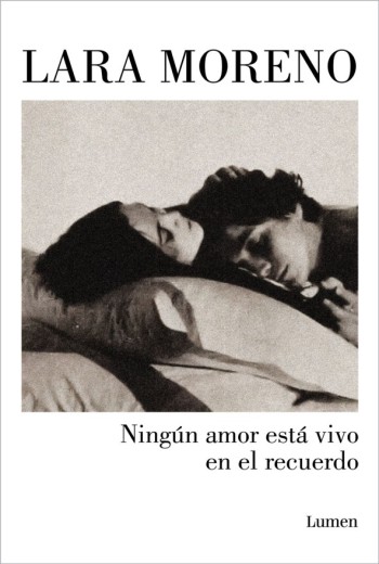 Ningún amor está vivo en el recuerdo - Lara Moreno