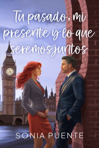 Tu pasado, mi presente y lo que seremos juntos
