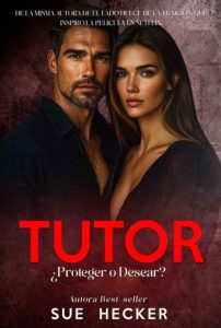 Tutor ¿Proteger o Desear?