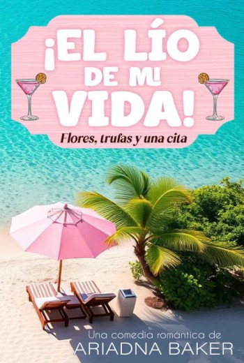 ¡El lío de mi vida!