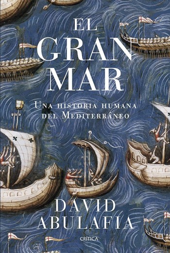 El gran mar. Una historia humana del Mediterráneo