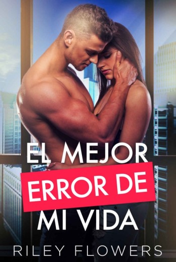 El mejor error de mi vida
