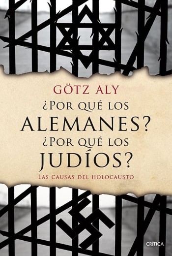 ¿Por qué los alemanes? ¿Por qué los judíos? - Götz Aly