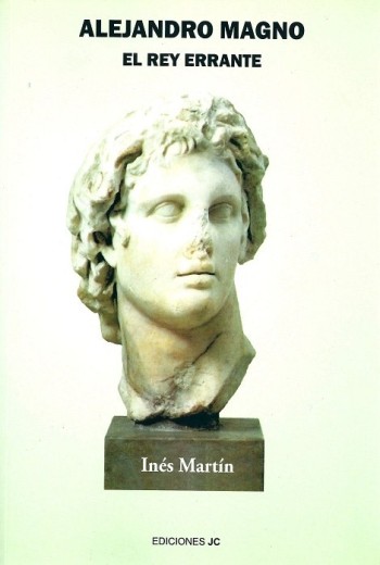 Alejandro Magno. El rey errante