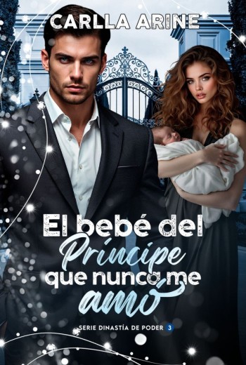 El bebé del príncipe que nunca me amó